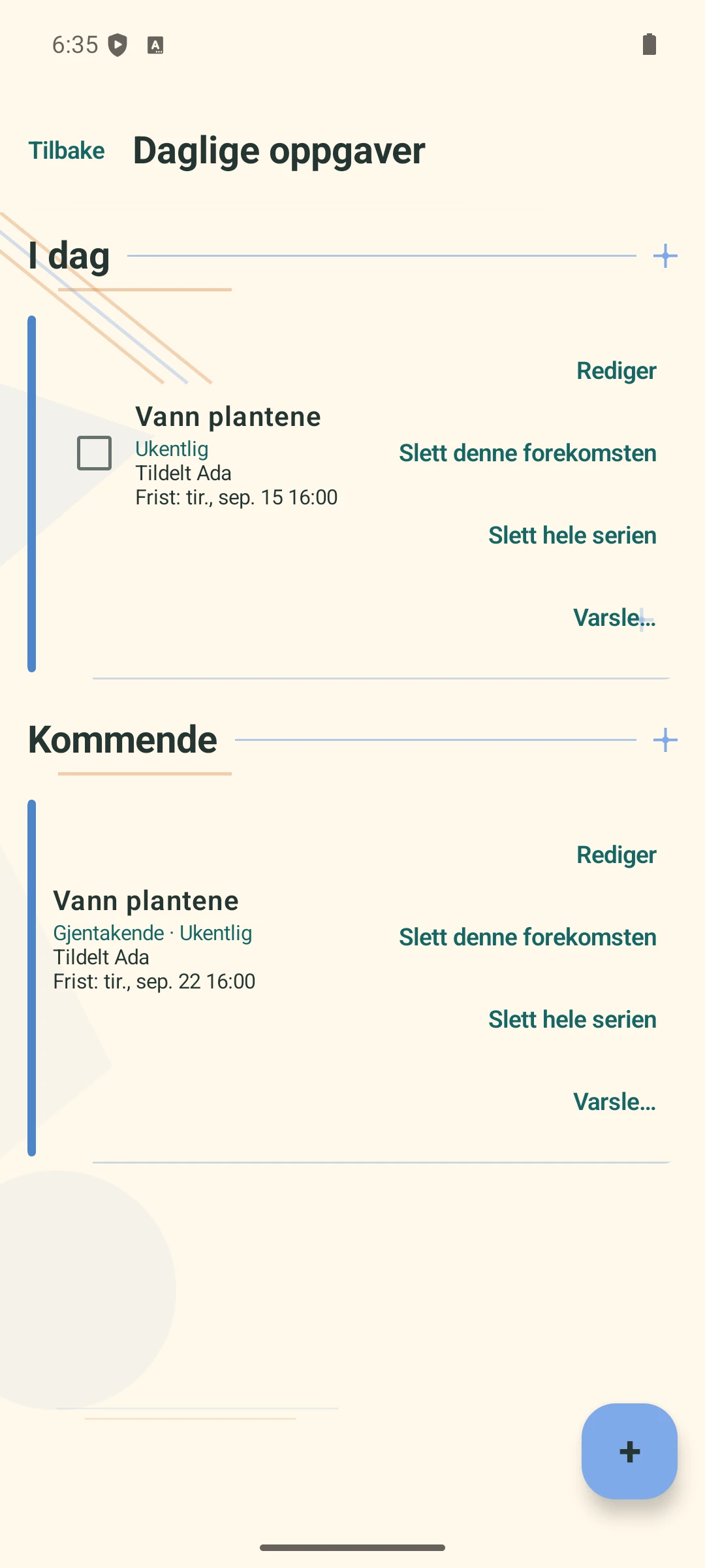 Oppgavelisten før fullføring med Vann plantene under I dag og ukentlig gjentakelse på 15. september.